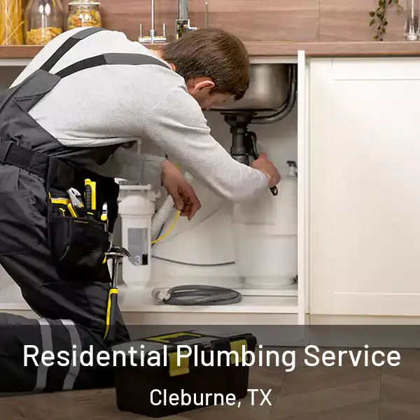  Residential Plumbing Service Cleburne, TX
